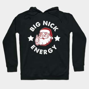 Big Nick Energy Christmas Funny Santa Hoodie